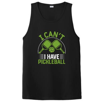 I Can't I Have Pickleball Paddles Player Gift PosiCharge Competitor Tank