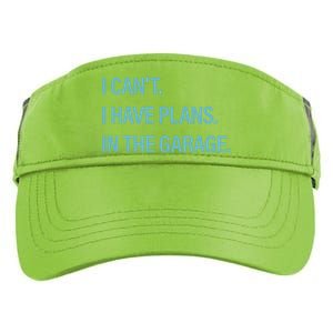 I Can't I Have Plans In The Garage Gift Adult Drive Performance Visor