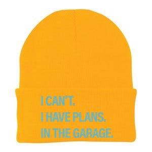 I Can't I Have Plans In The Garage Gift Knit Cap Winter Beanie