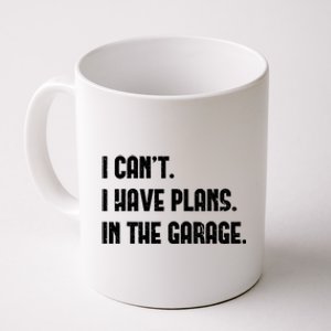 I Cant I Have Plans In The Garage Fathers Day Car Mechanics Gift Coffee Mug