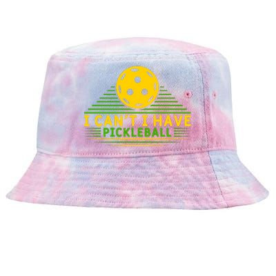 I Can't I Have Pickleball Paddles Sport Gift Pickleball Team Tie-Dyed Bucket Hat