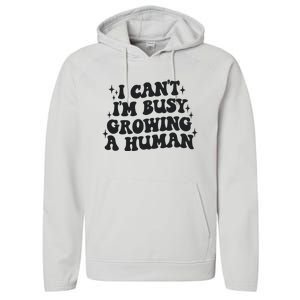 I Cant Im Busy Growing A Human Performance Fleece Hoodie