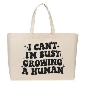 I Cant Im Busy Growing A Human Cotton Canvas Jumbo Tote