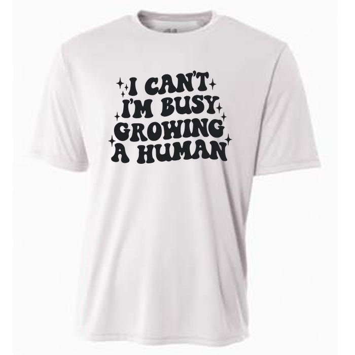 I Cant Im Busy Growing A Human Cooling Performance Crew T-Shirt