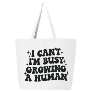 I Cant Im Busy Growing A Human 25L Jumbo Tote