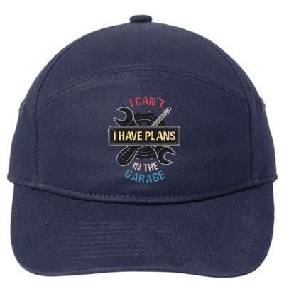 I Cant I Have Plans In The Garage Car Mechanic Design Print Gift 7-Panel Snapback Hat