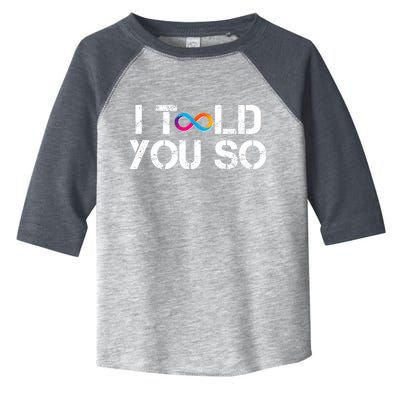 Internet Computer Icp Cryptocurrency Logo I Told You So Toddler Fine Jersey T-Shirt