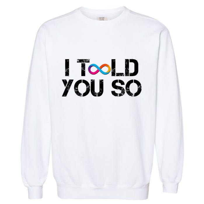 Internet Computer Icp Cryptocurrency Logo I Told You So Garment-Dyed Sweatshirt