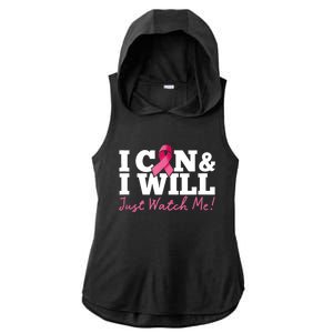 I Can & I Will Beat Breast Cancer Warrior Just Watch Me Ladies PosiCharge Tri-Blend Wicking Draft Hoodie Tank