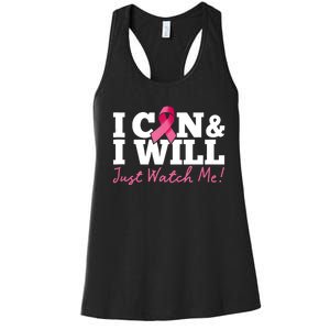 I Can & I Will Beat Breast Cancer Warrior Just Watch Me Women's Racerback Tank