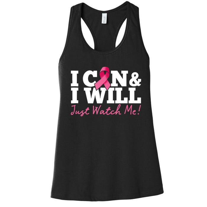 I Can & I Will Beat Breast Cancer Warrior Just Watch Me Women's Racerback Tank