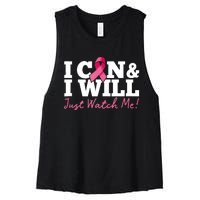 I Can & I Will Beat Breast Cancer Warrior Just Watch Me Women's Racerback Cropped Tank