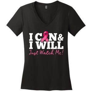 I Can & I Will Beat Breast Cancer Warrior Just Watch Me Women's V-Neck T-Shirt