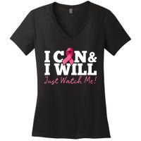 I Can & I Will Beat Breast Cancer Warrior Just Watch Me Women's V-Neck T-Shirt