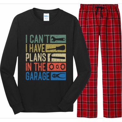 I Can't I Have Plans In The Garage Great Gift Long Sleeve Pajama Set