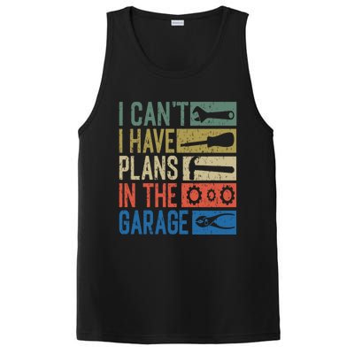 I Can't I Have Plans In The Garage Great Gift PosiCharge Competitor Tank