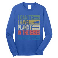 I Can't I Have Plans In The Garage Great Gift Long Sleeve Shirt