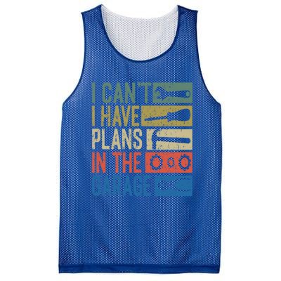 I Can't I Have Plans In The Garage Great Gift Mesh Reversible Basketball Jersey Tank