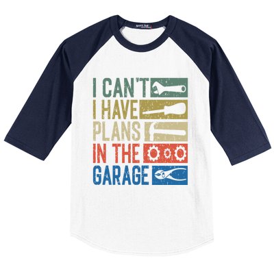 I Can't I Have Plans In The Garage Great Gift Baseball Sleeve Shirt