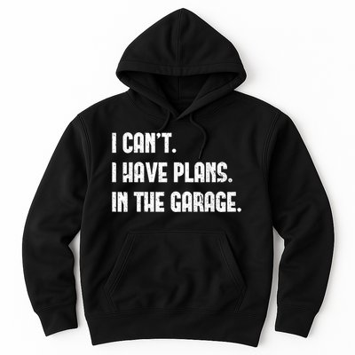 I Cant I Have Plans In The Garage Fathers Day Car Mechanics Short Sleeve Hoodie