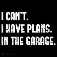 I Cant I Have Plans In The Garage Fathers Day Car Mechanics Short Sleeve T-Shirt