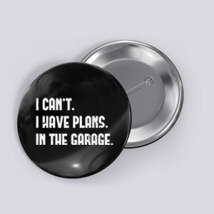 I Cant I Have Plans In The Garage Fathers Day Car Mechanics Short Sleeve Button