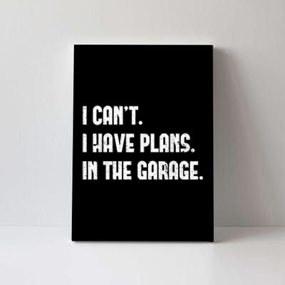 I Cant I Have Plans In The Garage Fathers Day Car Mechanics Short Sleeve Canvas