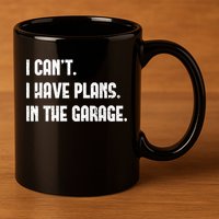 I Cant I Have Plans In The Garage Fathers Day Car Mechanics Short Sleeve 11oz C Handle Ceramic Mug