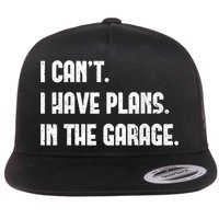I Cant I Have Plans In The Garage Fathers Day Car Mechanics Short Sleeve Flat Bill Trucker Hat