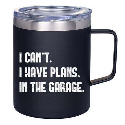 I Cant I Have Plans In The Garage Fathers Day Car Mechanics Short Sleeve 12oz Stainless Steel Coffee Mug