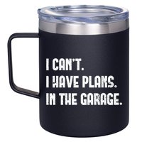 I Cant I Have Plans In The Garage Fathers Day Car Mechanics Short Sleeve 12oz Stainless Steel Coffee Mug