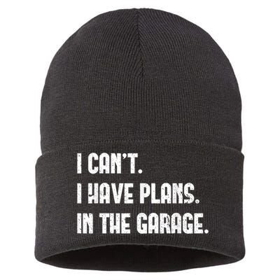 I Cant I Have Plans In The Garage Fathers Day Car Mechanics Short Sleeve Sustainable Knit Beanie