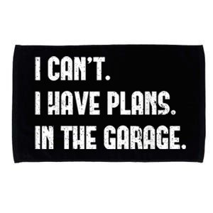 I Cant I Have Plans In The Garage Fathers Day Car Mechanics Short Sleeve Microfiber Hand Towel