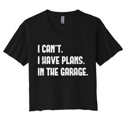 I Cant I Have Plans In The Garage Fathers Day Car Mechanics Short Sleeve Crop Top
