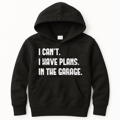 I Cant I Have Plans In The Garage Fathers Day Car Mechanics Short Sleeve Kids Hoodie