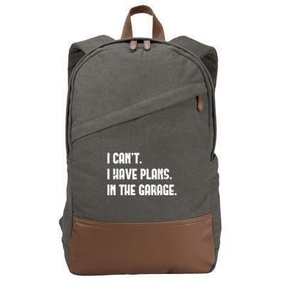 I Cant I Have Plans In The Garage Fathers Day Car Mechanics Short Sleeve Cotton Canvas Backpack