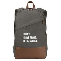I Cant I Have Plans In The Garage Fathers Day Car Mechanics Short Sleeve Cotton Canvas Backpack