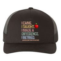 I Came I Taught I Made A Difference I Retired Yupoong Adult 5-Panel Trucker Hat