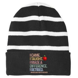 I Came I Taught I Made A Difference I Retired Striped Beanie with Solid Band