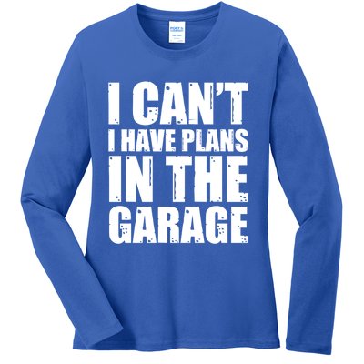 I Cant I Have Plans In The Garage Car Mechanic Design Gift Ladies Long Sleeve Shirt