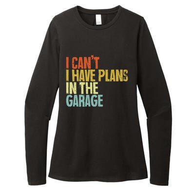 I Can't I Have Plans In The Garage Distressed Gift Womens CVC Long Sleeve Shirt