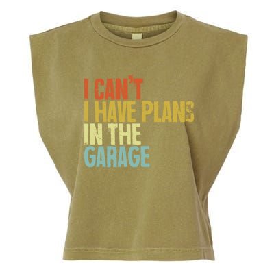 I Can't I Have Plans In The Garage Distressed Gift Garment-Dyed Women's Muscle Tee