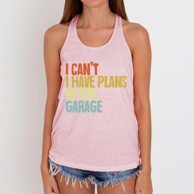 I Can't I Have Plans In The Garage Distressed Gift Women's Knotted Racerback Tank