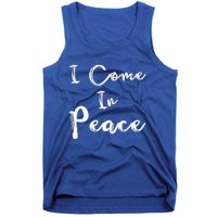 I Come In Peace IM Peace Tank Top