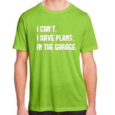 I Cant I Have Plans In The Garage Fathers Day Car Mechanics Short Adult ChromaSoft Performance T-Shirt