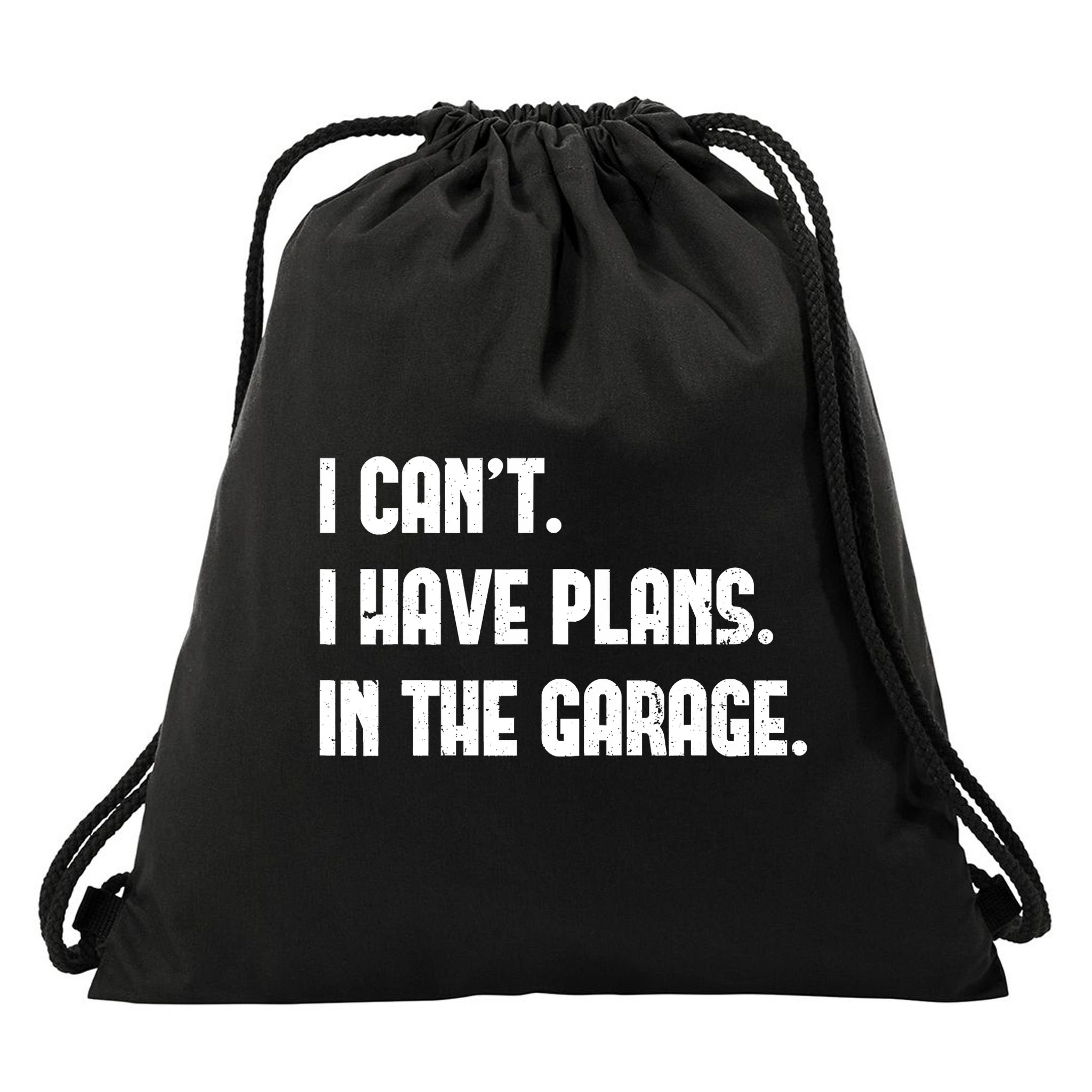 I Cant I Have Plans In The Garage Fathers Day Car Mechanics Short Drawstring Bag