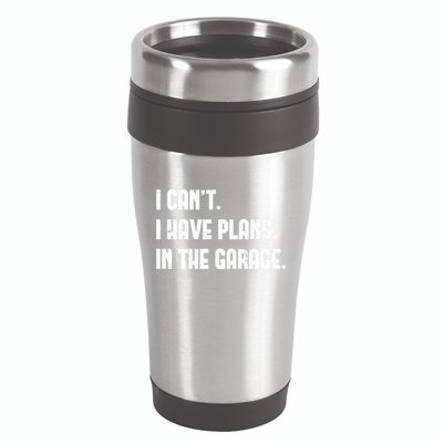 I Cant I Have Plans In The Garage Fathers Day Car Mechanics Short 16oz Travel Tumbler