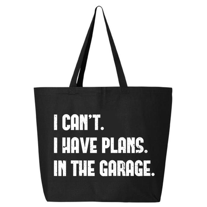 I Cant I Have Plans In The Garage Fathers Day Car Mechanics Short 25L Jumbo Tote