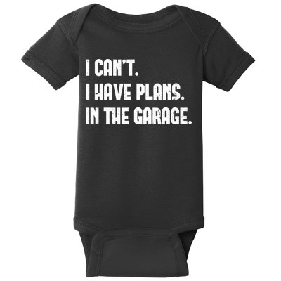 I Cant I Have Plans In The Garage Fathers Day Car Mechanics Short Baby Bodysuit
