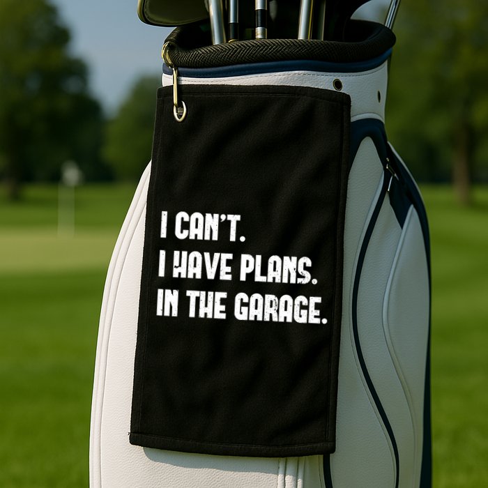 I Cant I Have Plans In The Garage Fathers Day Car Mechanics Short Golf Towel